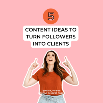 5 Content Ideas to Turn followers into clients