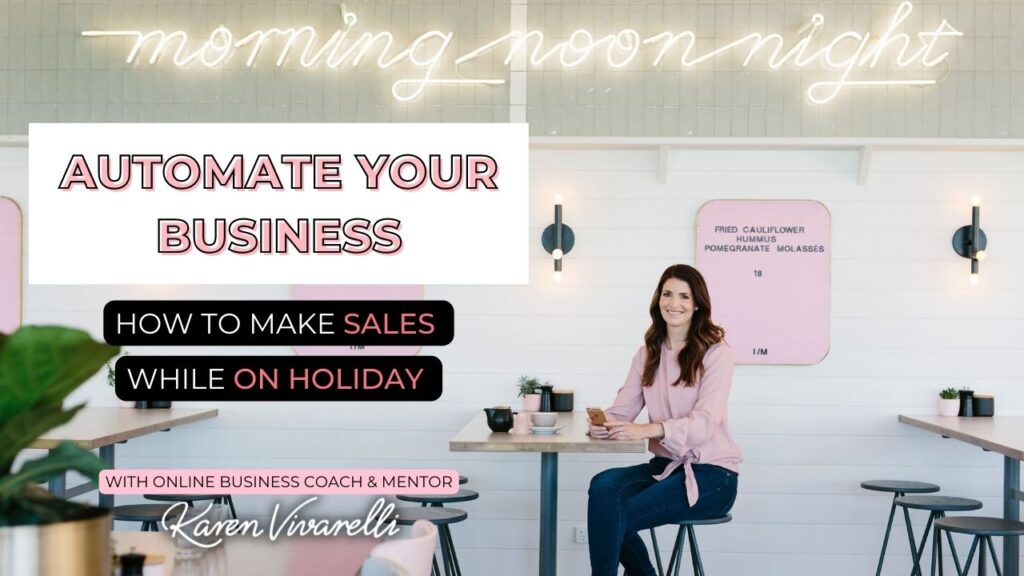 Automate Your Business Masterclass with Karen Vivarelli