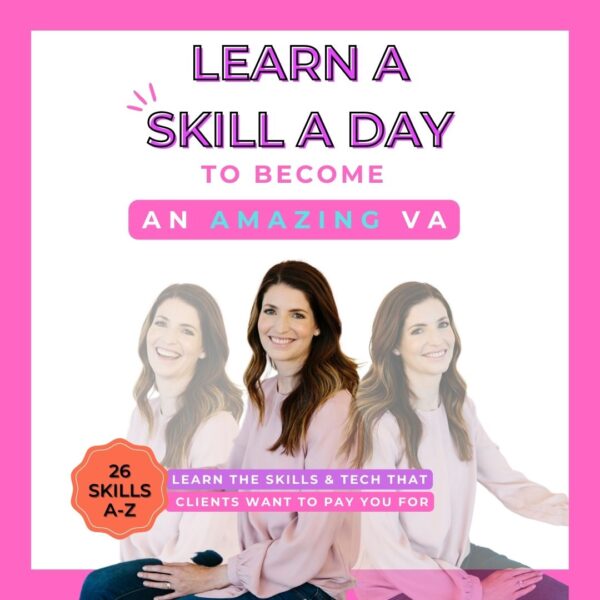 Learn a skill a day to become an amazing VA with Karen Vivarelli