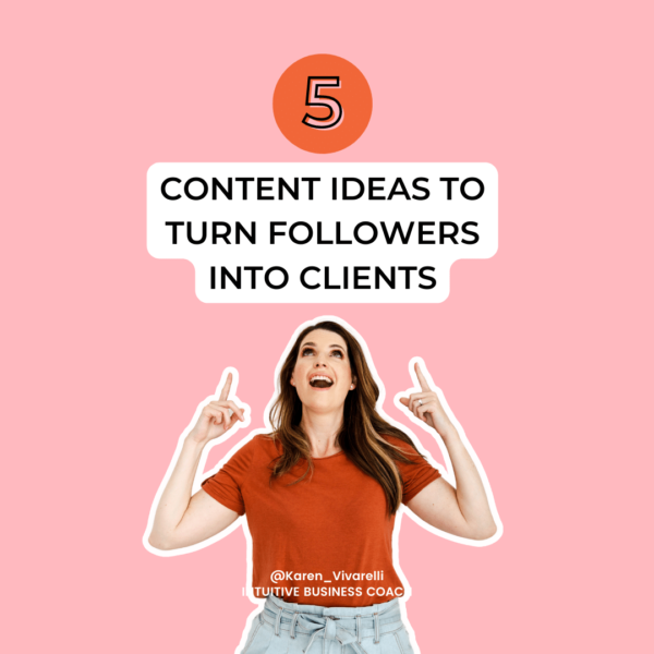 5 content ideas to turn followers into clients