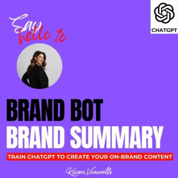 GPT Brand Bot Brand Summary created by Karen Vivarelli